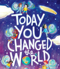 Today You Changed the World